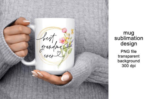 Graphics for Crafts: Mug Sublimation Design, Best Grandma